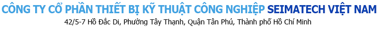 CÔNG TY CỔ PHẦN THIẾT BỊ KỸ THUẬT CÔNG NGHIỆP SEIMATECH VIỆT NAM